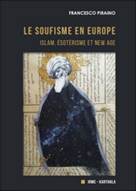 Le soufisme en Europe. islam, Esot�risme et New Age